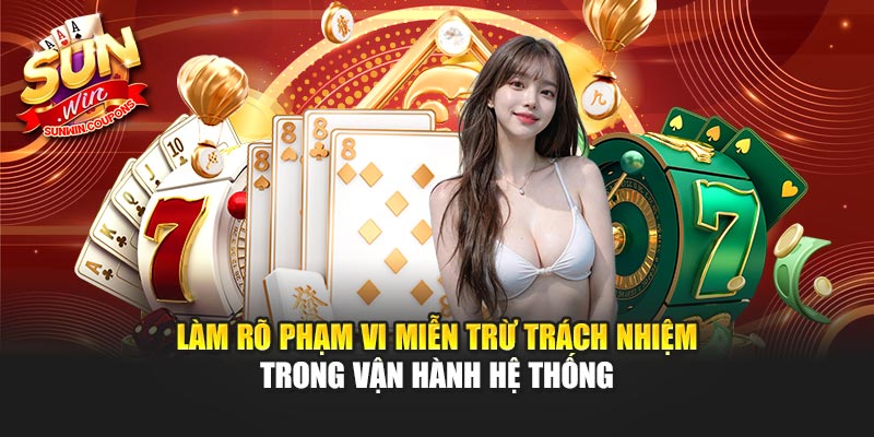 Làm rõ phạm vi miễn trừ trách nhiệm trong vận hành hệ thống